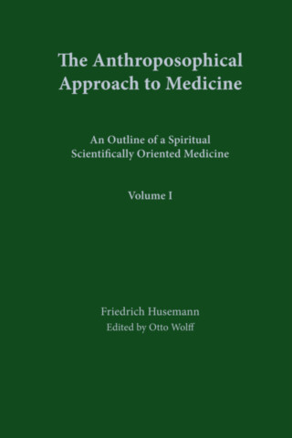 The Anthroposophical Approach to Medicine