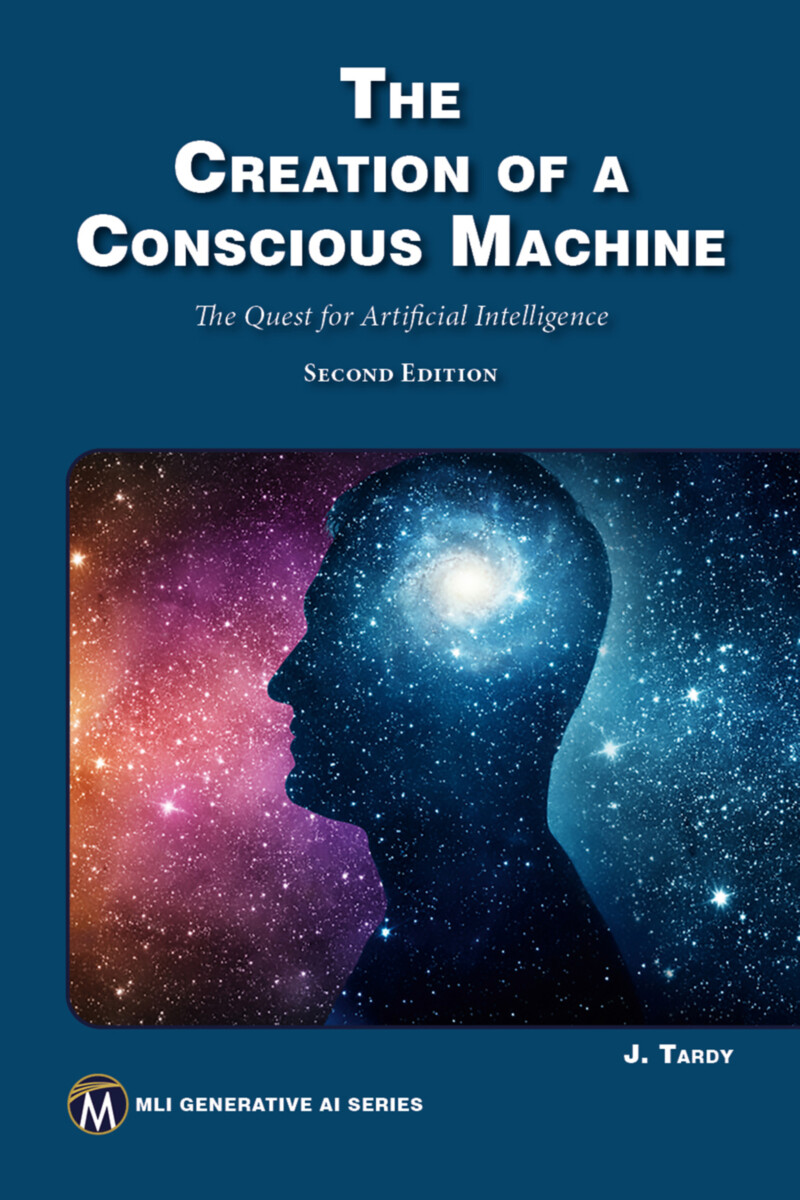 The Creation of a Conscious Machine