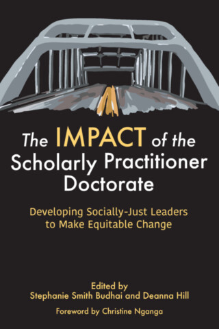 The IMPACT of the Scholarly Practitioner Doctorate
